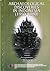 Archaeological Discoveries in Indonesia, 1950 - 1980 by Harry Truman Simanjuntak