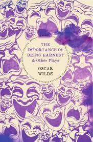 The Importance of Being Earnest and Other Plays