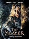 The Slayer by Daniela Bellisano
