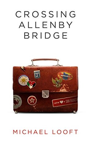 Crossing Allenby Bridge (Kindle Edition)