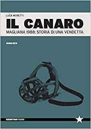 Il Canaro. Magliana 1988: storia di una vendetta