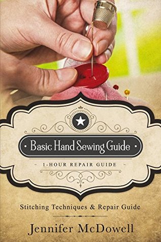 Basic Hand Sewing Guide 1-Hour Repair Guide: Stitching Techniques & Repair Guide (Kindle Edition)