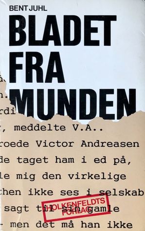 Bladet fra munden - dansk politik og journalistik i skarp sovs