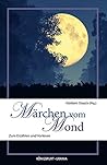 Märchen vom Mond: Zum Erzählen und Vorlesen (German Edition)