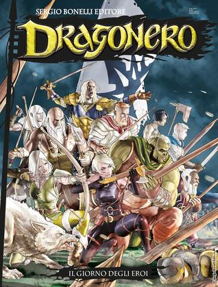 Dragonero n. 62: Il giorno degli eroi (Mass Market Paperback)