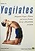 Yogilates: integrare Yoga e...