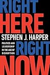 Right Here, Right Now: Politics and Leadership in the Age of Disruption
