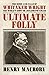 Ultimate Folly: The Rises a...