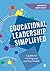 Educational Leadership Simplified: A guide for existing and aspiring leaders