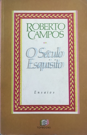 O Século Esquisito