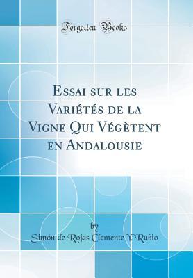 Essai sur les Variétés de la Vigne Qui Végètent en Andalousie