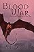 Blood War (Noble of Blood T...