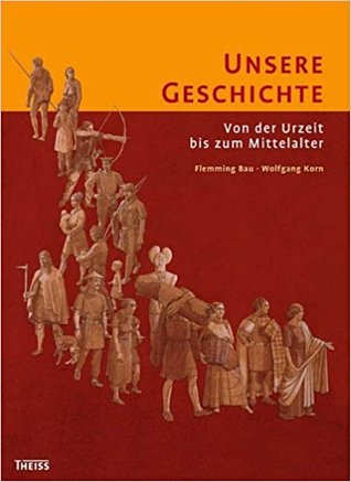 Unsere Geschichte: Von der Urzeit bis ins Mittelalter (Paperback)