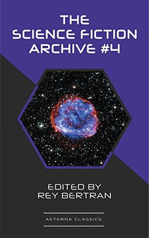 The Science Fiction Archive #4 (Kindle Edition)