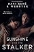 Sunshine and the Stalker by Dani René