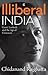 Illiberal India:: Gauri Lankesh and the age of reason [May 29, 2018] Rajghatta, Chidananda