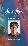 Just Love: A journey of self-acceptance Book cover for Just Love: A journey of self-acceptance