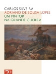 Adriano de Sousa Lopes : um pintor na Grande Guerra
