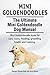 Mini Goldendoodles. The Ultimate Mini Goldendoodle Dog Manual. Miniature Goldendoodle book for care, costs, feeding, grooming, health and training.