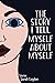 The Story I Tell Myself Abo...