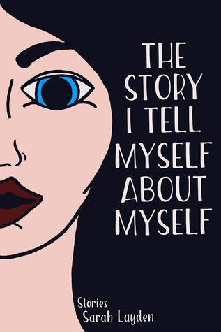 The Story I Tell Myself About Myself (Paperback)