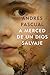 A merced de un dios salvaje by Andrés Pascual A merced de un dios salvaje by Andrés Pascual