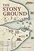 The Stony Ground: The Remem...