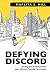Defying Discord by Marlita Hill Defying Discord by Marlita Hill