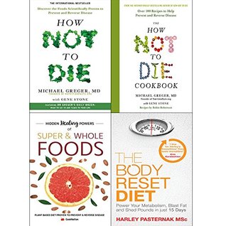 How Not to Die / The How Not to Die Cookbook / Hidden Healing Powers of Super & Whole Foods / The Body Reset Diet (Paperback)