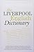 The Liverpool English Dictionary: A Record of the Language of Liverpool 1850–2015
