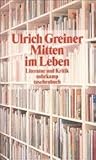 Mitten im Leben. Literatur und Kritik.