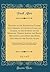 History of the Expedition Under the Command of Captains Lewis and Clarke, to the Sources of the Missouri, Thence Across the Rocky Mountains, and Down the River Columbia to the Pacific Ocean, Vol. 1 of