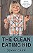 The Clean Eating Kid: The F...