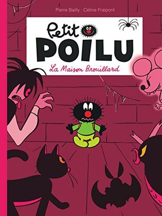 Petit Poilu - Tome 2 - La Maison Brouillard (nouvelle maquette)
