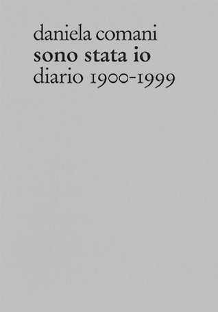 Sono stata io. Diario 1900-1999