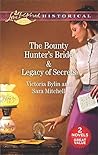 The Bounty Hunter's Bride & Legacy of Secrets Book cover for The Bounty Hunter's Bride & Legacy of Secrets