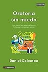 Oratoria sin miedo: Cómo cautivar a tu audiencia, transmitir tu mensaje y conquistar al público (Serie Oratoria y Comunicación Efectiva) (Spanish Edition)