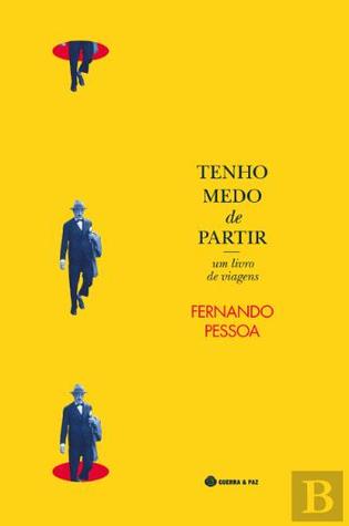Tenho Medo de Partir: Um Livro de Viagens