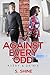 Against Every Odd by S Shine