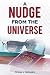 A Nudge From The Universe