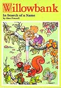 Willowbank : In Search of a Name