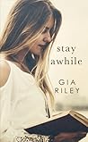 Stay Awhile by Gia Riley