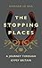 The Stopping Places: A Journey Through Gypsy Britain