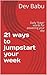 21 ways to jumpstart your week by Dev Babu