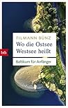 Wo die Ostsee Westsee heißt: Baltikum für Anfänger (German Edition)