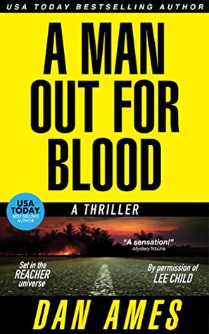 A Man Out For Blood (Jack Reacher Cases #6)