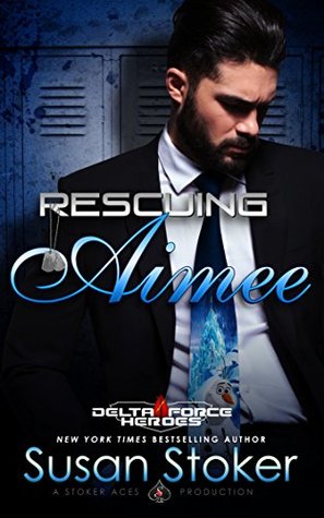 Rescuing Aimee (Delta Force Heroes #1.5)