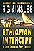 The Ethiopian Intercept: A ...