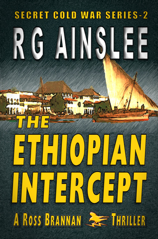 The Ethiopian Intercept: A Ross Brannan Thriller (Secret Cold War #2)