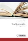 Oral Leukoplakia: A Premalignant lesion